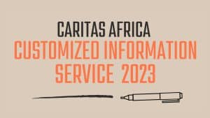 Lire la suite à propos de l’article Caritas Africa Customized Information Service 2023